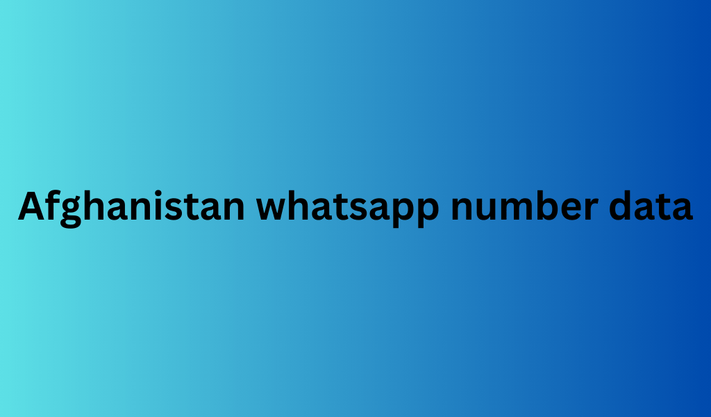 Afghanistan whatsapp number data