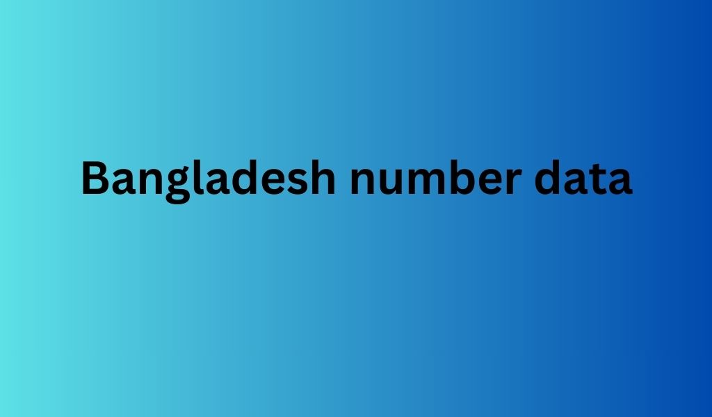 Bangladesh number data
