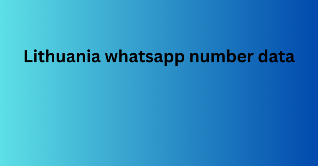 Lithuania whatsapp number data